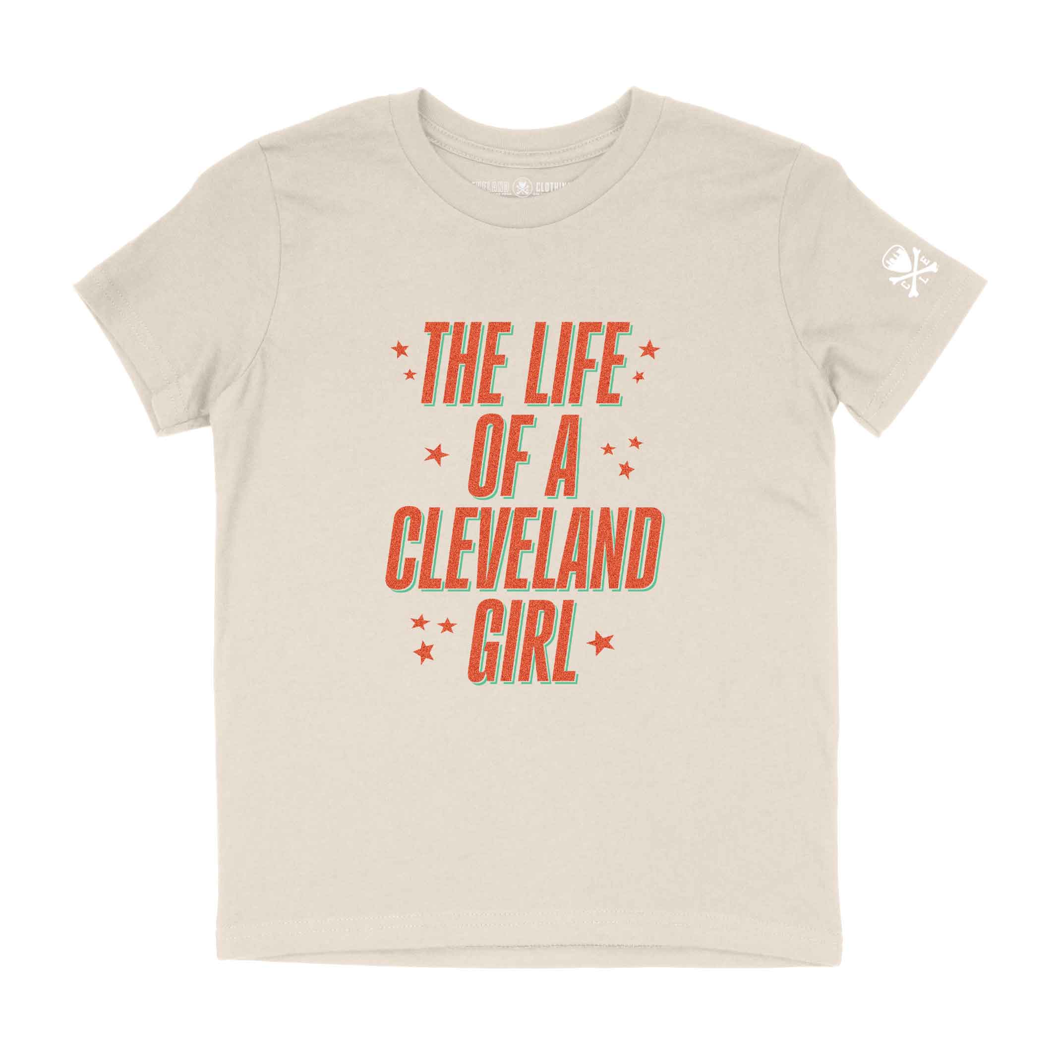 The Life Of A Cleveland Girl - Youth Crew T-Shirt - Natural